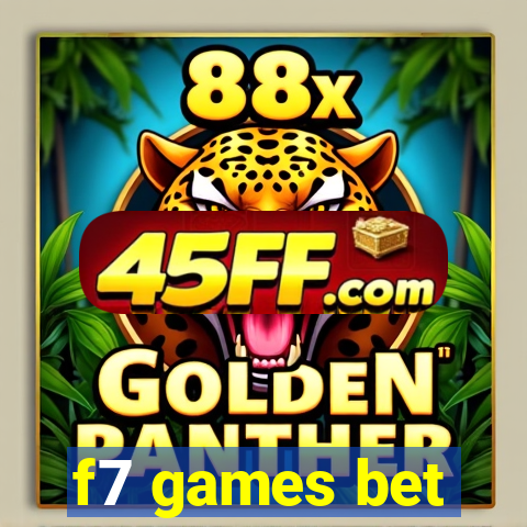 f7 games bet